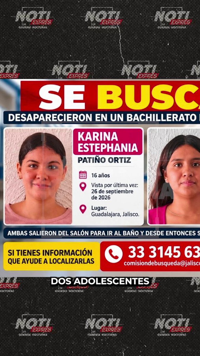 Karina Estephania, de 16 años, y Wendy Guadalupe, de 17, desaparecieron tras salir al baño durante su clase en el Centro de Guadalajara. Familiares y autoridades piden apoyo para localizarlas. Si tienes información sobre su paradero, comunícate a las líneas de emergencia. #GuardiaNocturna