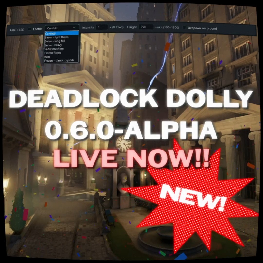 #Deadlock Dolly 0.6.0 IS LIVE!! // CUSTOM PARTICLE ENGINE! | BONE PICKER! | POV CAMERA! | LAYER EXPORTS!
