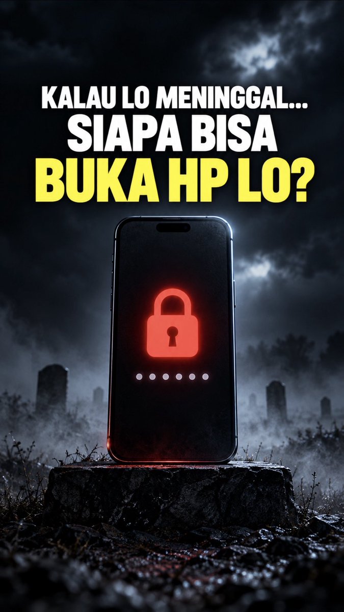Kalo besok lo meninggal, keluarga lo bisa akses HP lo ga?
