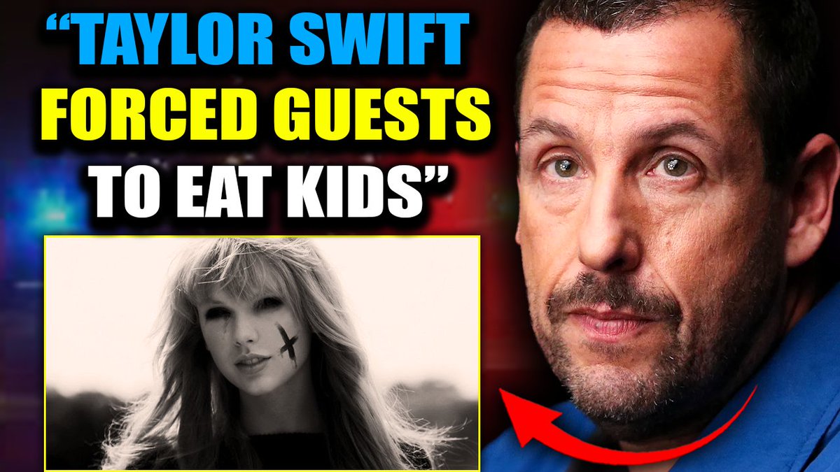 Adam Sandler Reveals 'Cannibal' Taylor Swift Forced Wedding Guests to 'Eat Aborted Children' Adam Sandler has emerged from his silence, and he is blowing the whistle on Taylor Swift's Satanic wedding of the century. He says he was forced through threats to officiate. And what happened behind closed doors? Worse than your worst nightmare... multiplied by a thousand.