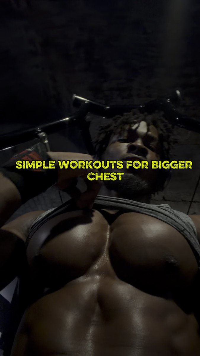 Your workouts shouldn’t be complicated, 4 easy workouts for bigger chest