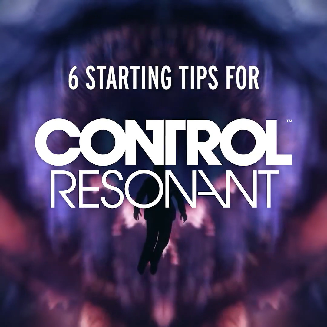 Saving Manhattan from reality-bending threats isn't easy. Here's 6 tips to help you get started in Control Resonant