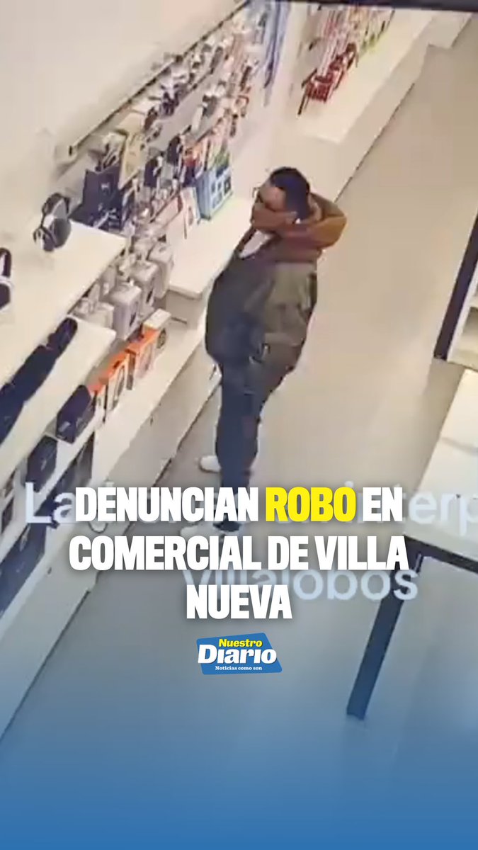 🚨📹 DENUNCIAN ROBO EN COMERCIAL DE VILLA NUEVA 👀📹 Una cámara de seguridad grabó el momento en que un hombre ingresó a una tienda en un comercial de Villa Nueva y fingió estar interesado en los productos mientras verificaba que nadie lo observara. Al notar que no había personas cerca, habría tomado un objeto y lo habría escondido en su pantalón antes de retirarse del lugar. #NuestroDiario, noticias como son. 📰 #SucesosND