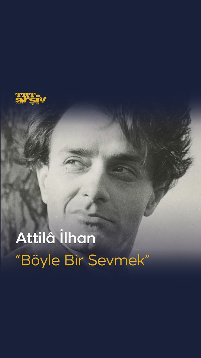 Aramızdan ayrılışının 21. yıl dönümünde, edebiyatımızın "kaptan" şairi Attilâ İlhan'ın "Böyle Bir Sevmek" şiirine kulak veriyoruz. 📜