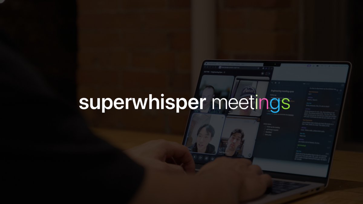 Introducing Superwhisper Meetings The first fully on device meeting recorder and note taker.