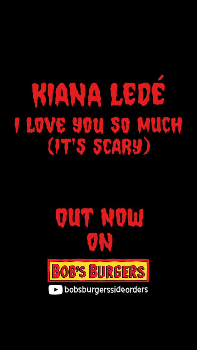Bob’s Buskers presents I Love You So Much (It’s Scary) feat. Kiana Ledé on Bob’s Burgers Side Orders – Link in Bio