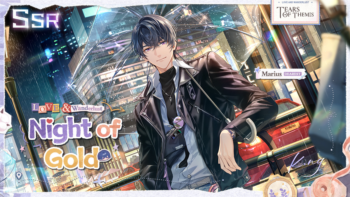 Marius SSR ✦ Night of Gold ✦ Love and Wanderlust - Marius limited-time event is about to begin. Marius Dearest Chapter SSR card "Night of Gold" will be obtainable. ✦ Event Details: ✦ YouTube #TearsOfThemis