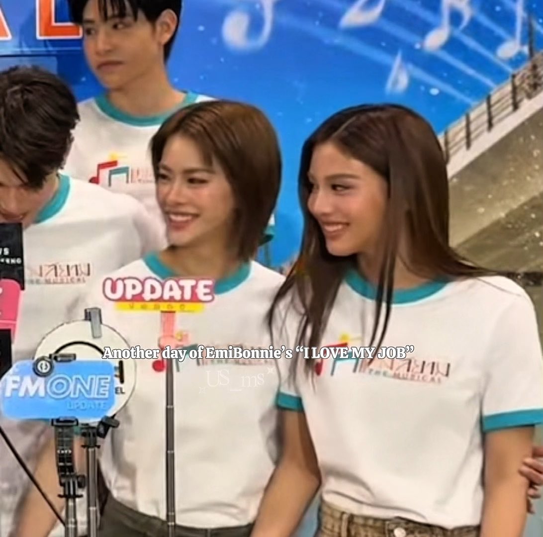 🤭🤭 "I Love My Job" #รักแห่งสยามTheMusical #emibonnie #emiamily #beonnnie