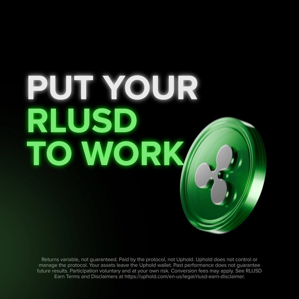 Put your RLUSD to work, right in the Uphold app 📲 Earn up to 7% APY on RLUSD, a US dollar stablecoin issued by Ripple, with zero complexity. ▶︎ No wallets or keys to manage ▶︎ No subscriptions required ▶︎ See your balance and earnings in app Withdrawals can be requested at any time. Vault provider: Upshift Start earning through the Uphold app ↓ Returns variable, not guaranteed. Paid by the Protocol, not Uphold. Uphold does not control or manage the Protocol. Your assets leave the Uphold wallet. Past performance does not guarantee future results. Participation voluntary and at your own risk. Available on mobile app in most US States. Terms apply. See specific RLUSD disclaimers here: