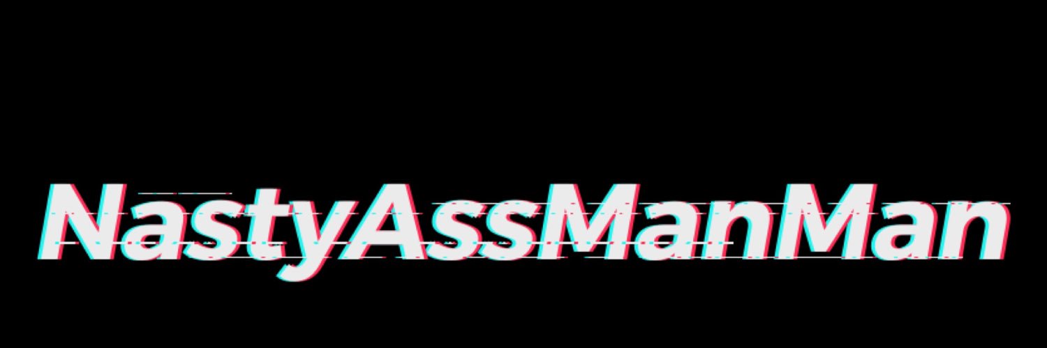 Nasty ass ManMan 🐐🦍😈🍫's banner