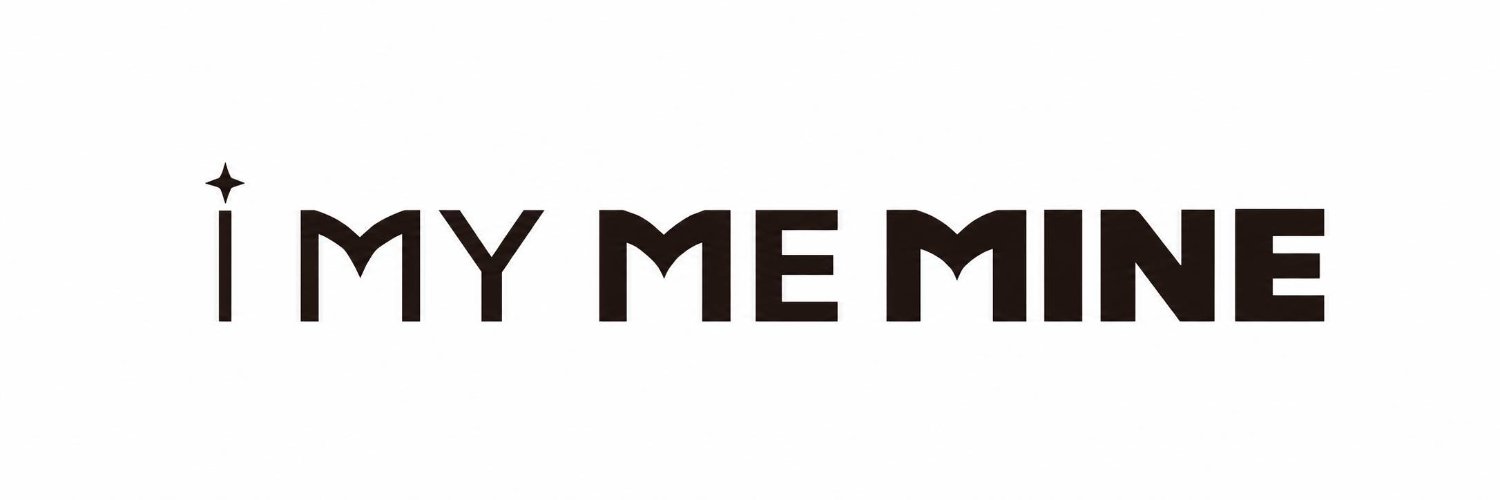 I MY ME MINE's banner