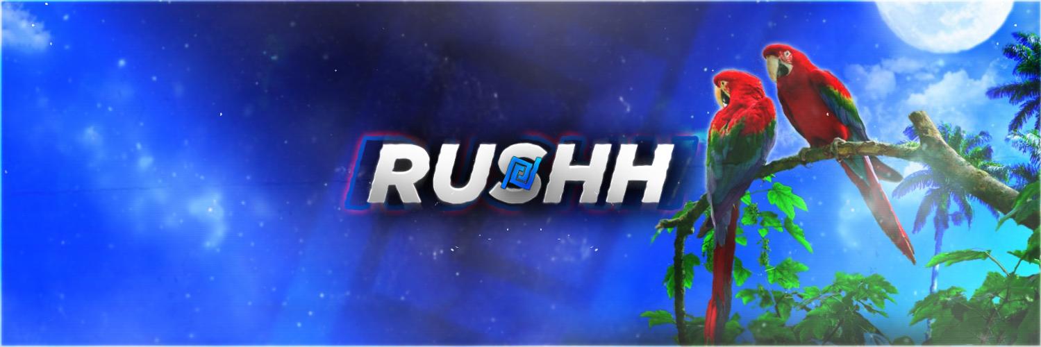 Rushh ₪'s banner