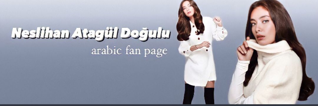 NeslihanAtagülArab's banner