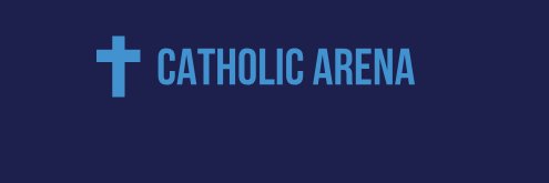 Catholic Arena's banner