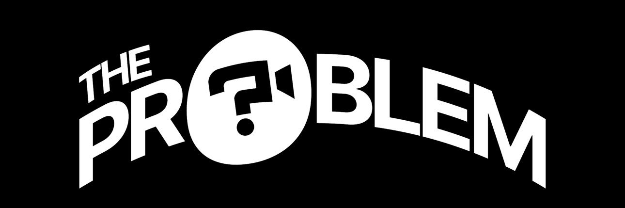 The Problem⁉️'s banner