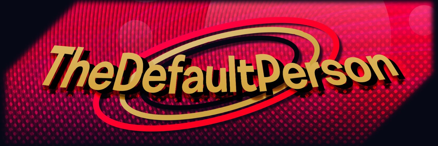 TheDefaultPerson's banner