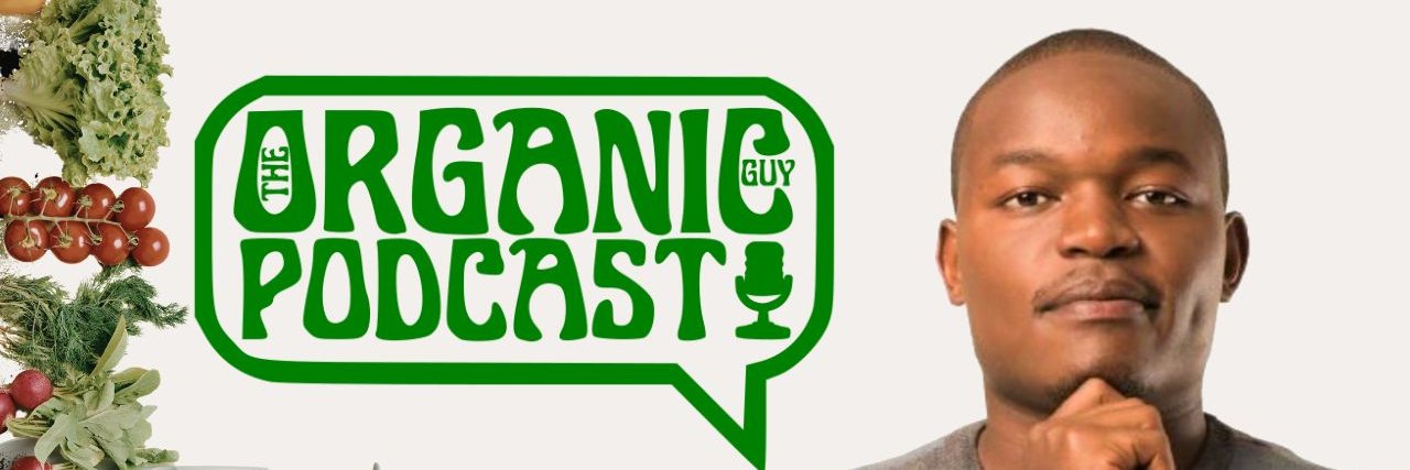 The Organic Guy Podcast's banner
