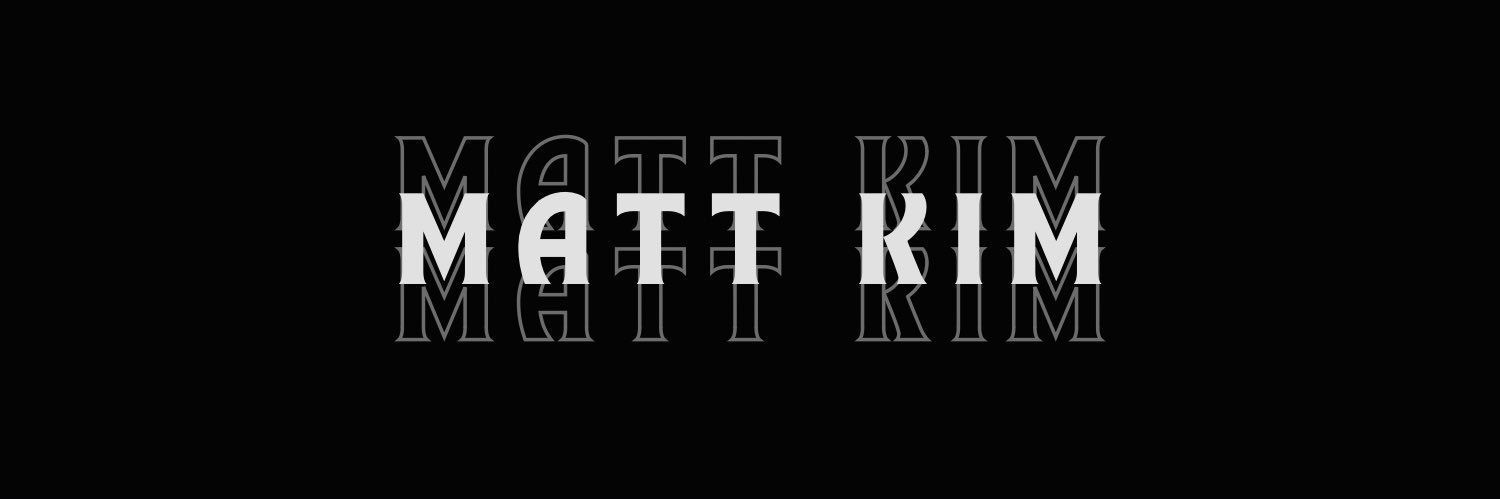 Matt Kim's banner
