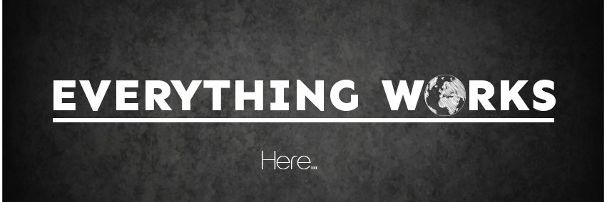 Everything Works's banner