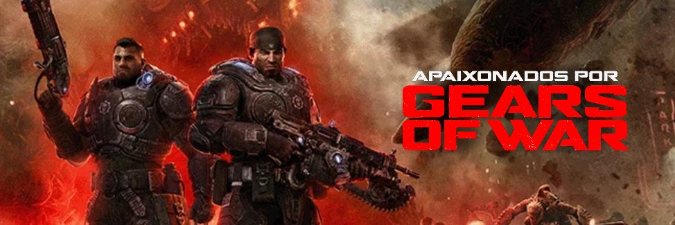 Apaixonados por Gears of War ⚙️🇧🇷's banner