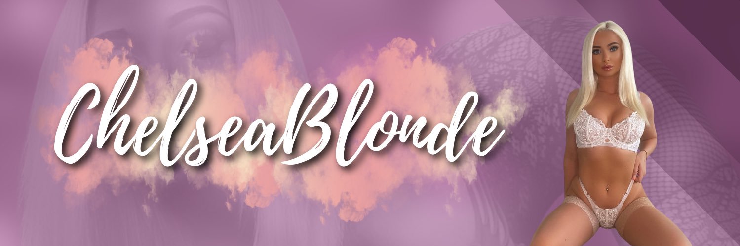 CHELSEABLONDE🔞's banner