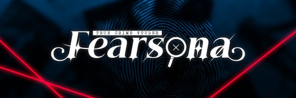Fear/Sona 🕵️‍♀️ True Crime VTuber's banner