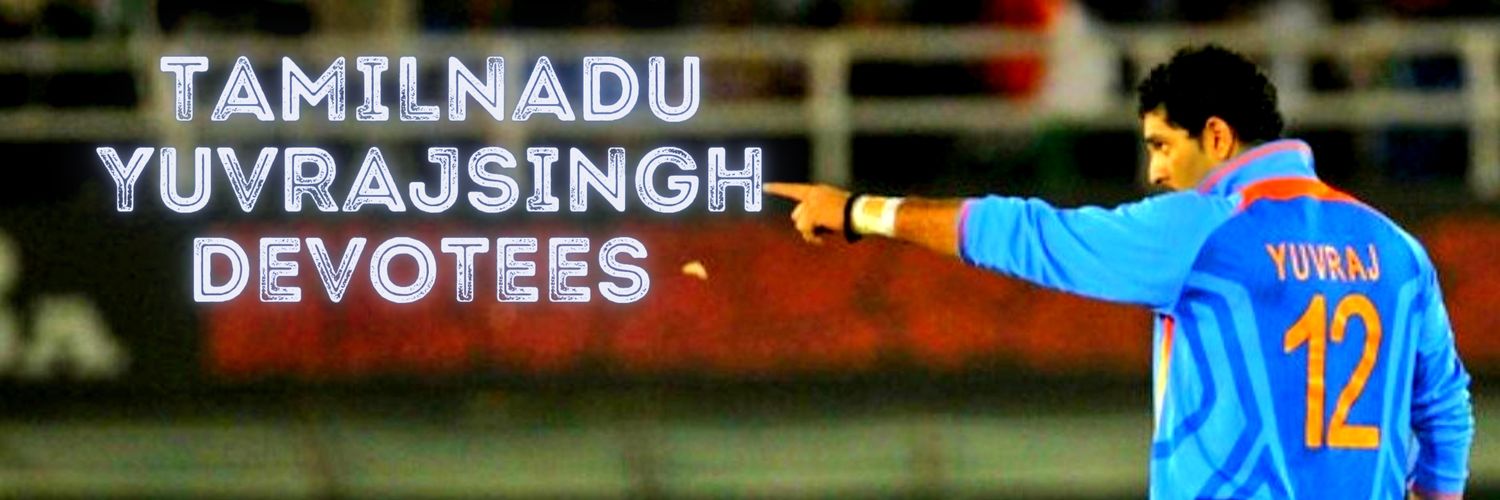 TAMILNADU YUVRAJ SINGH DEVOTEES🙏🏻's banner