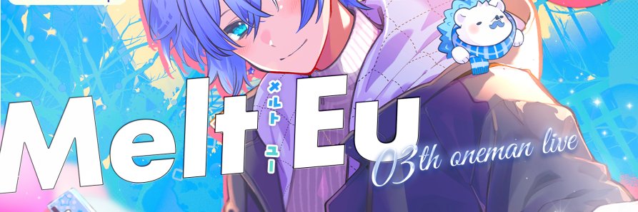 Euclid.（ゆーくり）@オリ曲『Melt Eu』's banner