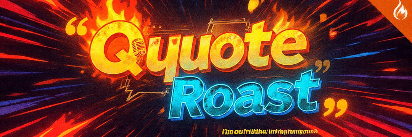 QouteRoast 🔥's banner