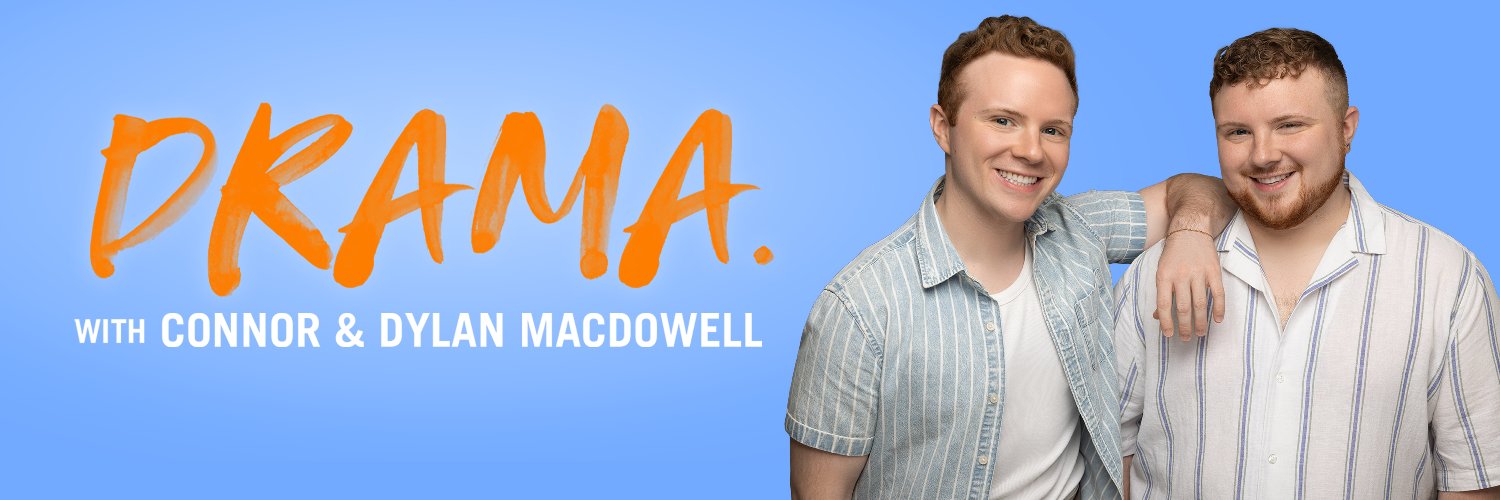 DRAMA. with Connor & Dylan MacDowell's banner