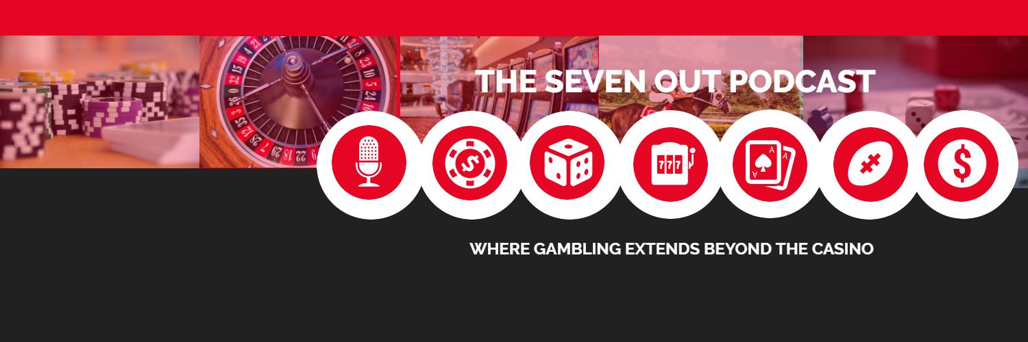 Seven Out - Gambling and Las Vegas Podcast's banner