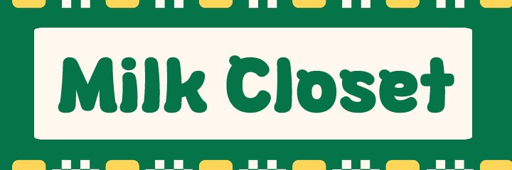 ~5.5까지 휴무🎁밀크클로젯's banner