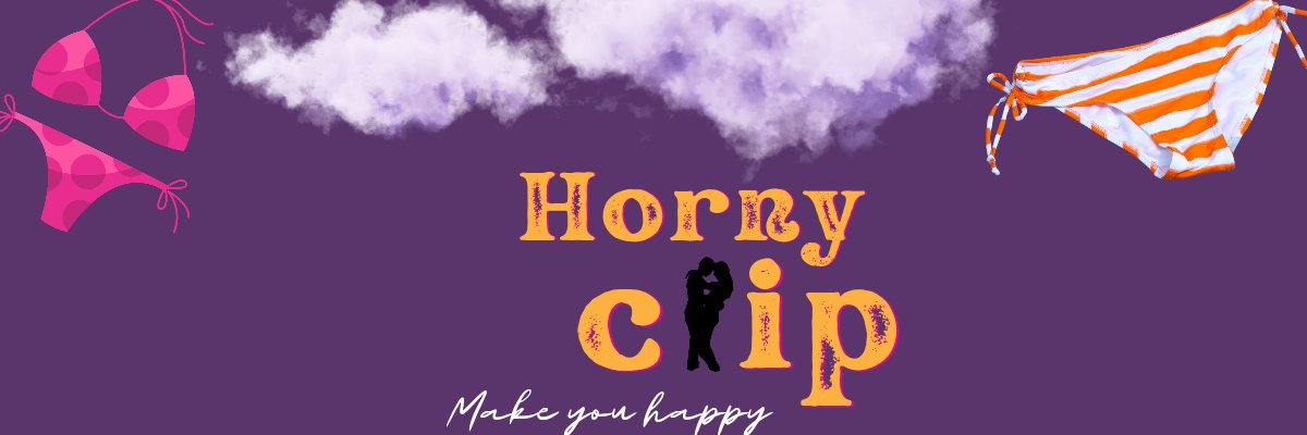 Horny clip 📽️'s banner