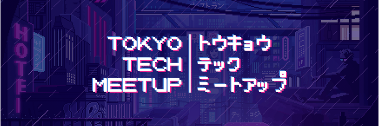 Tokyo Tech Meetup's banner