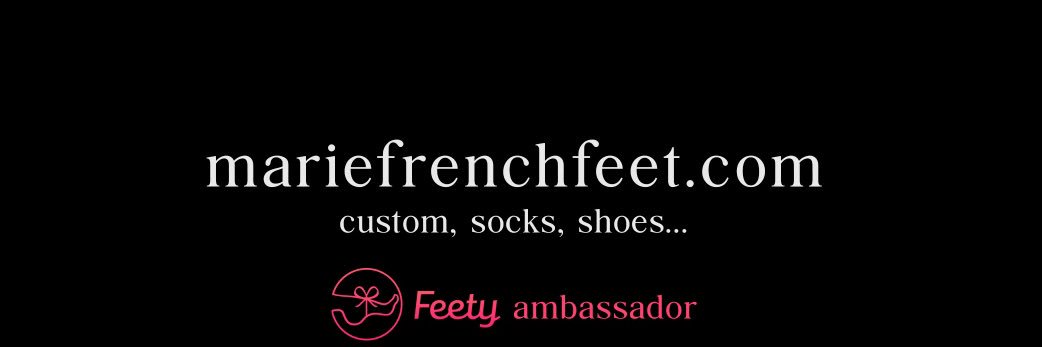 Mariefrenchfeetgirl's banner