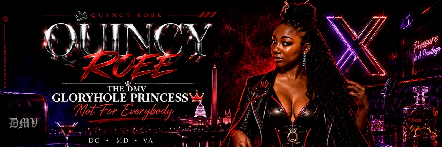 Quincy Roee The DMV Gloryhole Princess's banner