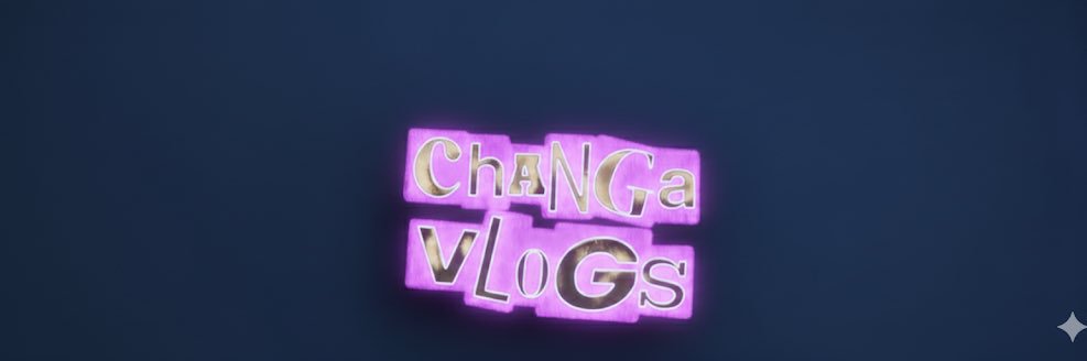 Changa Vlogs's banner