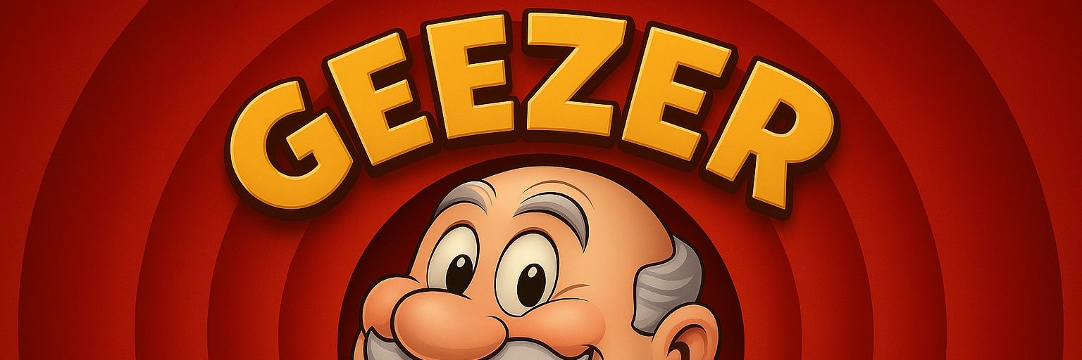 GeezerOfLove's banner