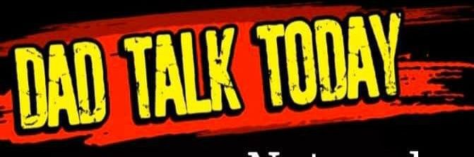 Dad Talk Today's banner