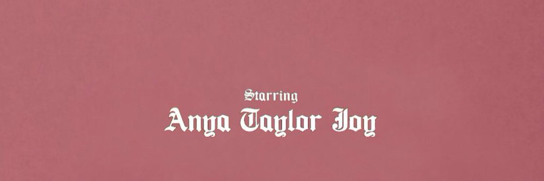 best of anya taylor-joy's banner