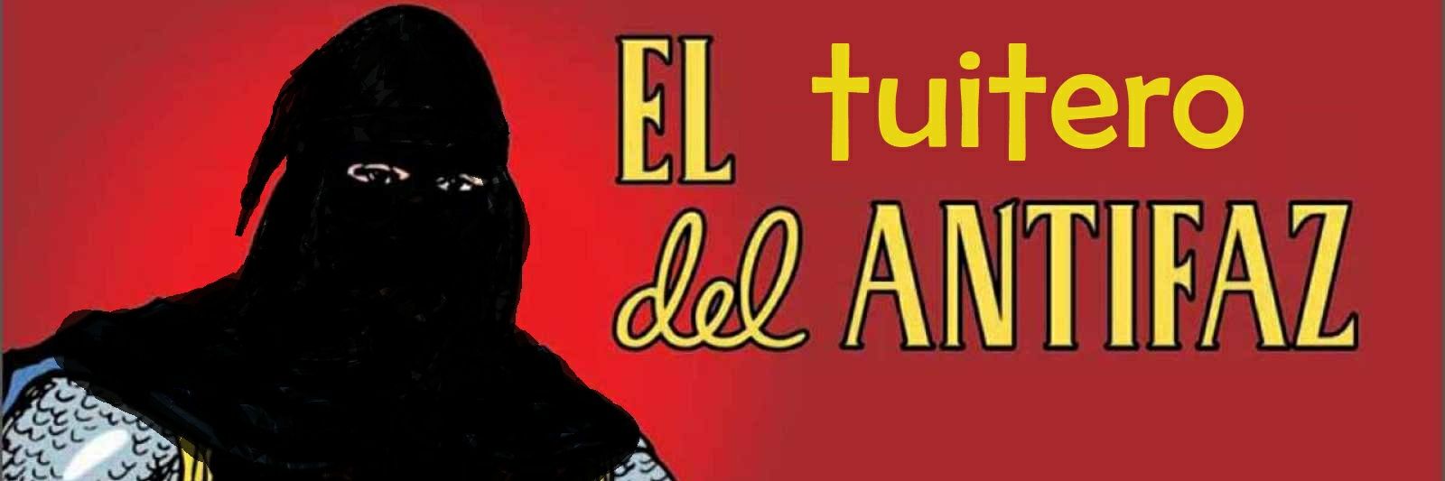 El Tuitero del Antifaz's banner
