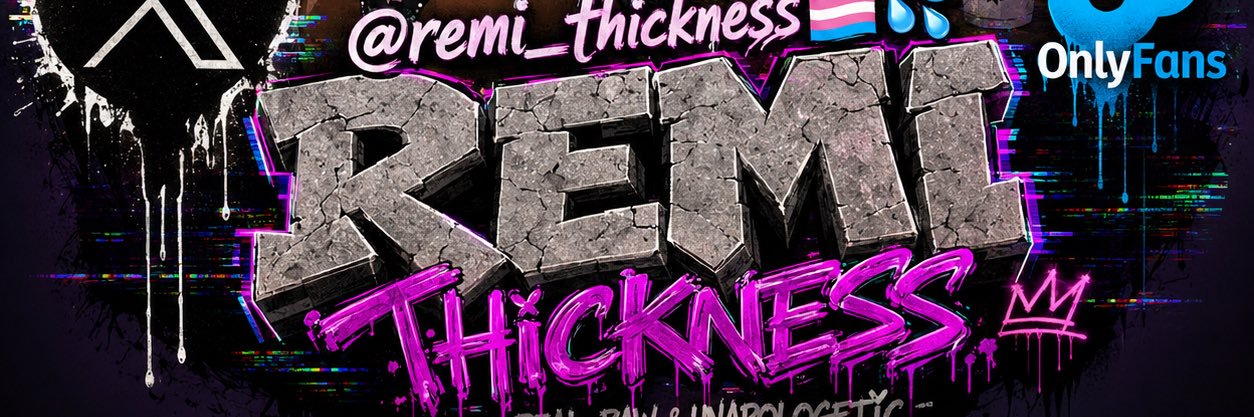 REMI THICKNESS🏳️‍⚧️'s banner