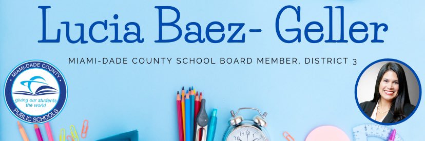 Lucia Baez-Geller, Miami-Dade School Board's banner