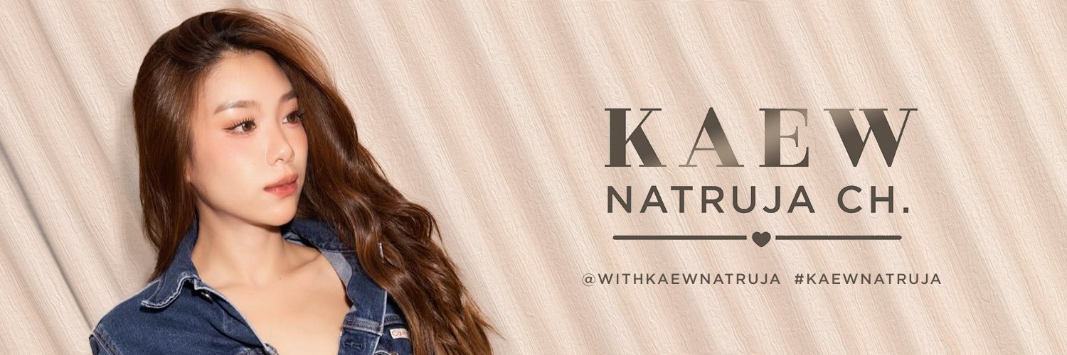 With K. Fans Project 💫 #KaewNatruja's banner