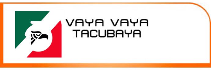Vaya Vaya Tacubaya's banner