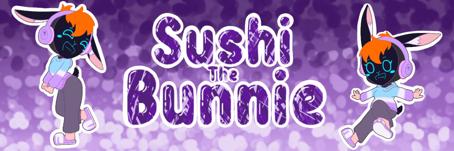 🍣🐰SushiTheBunnie🐰🍣's banner