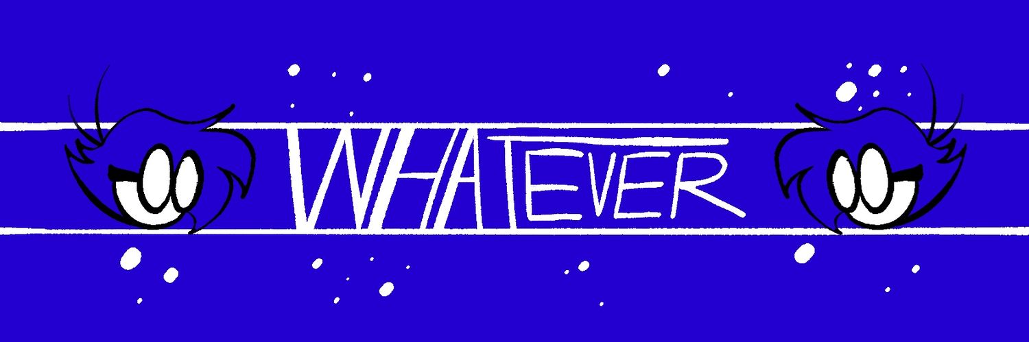 Whatevertoonz's banner