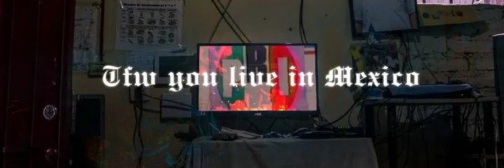 That feeling when you live in Mexico's banner