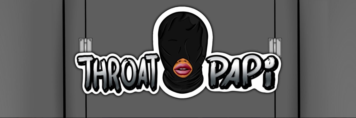 THROAT PAPI -GH👅's banner