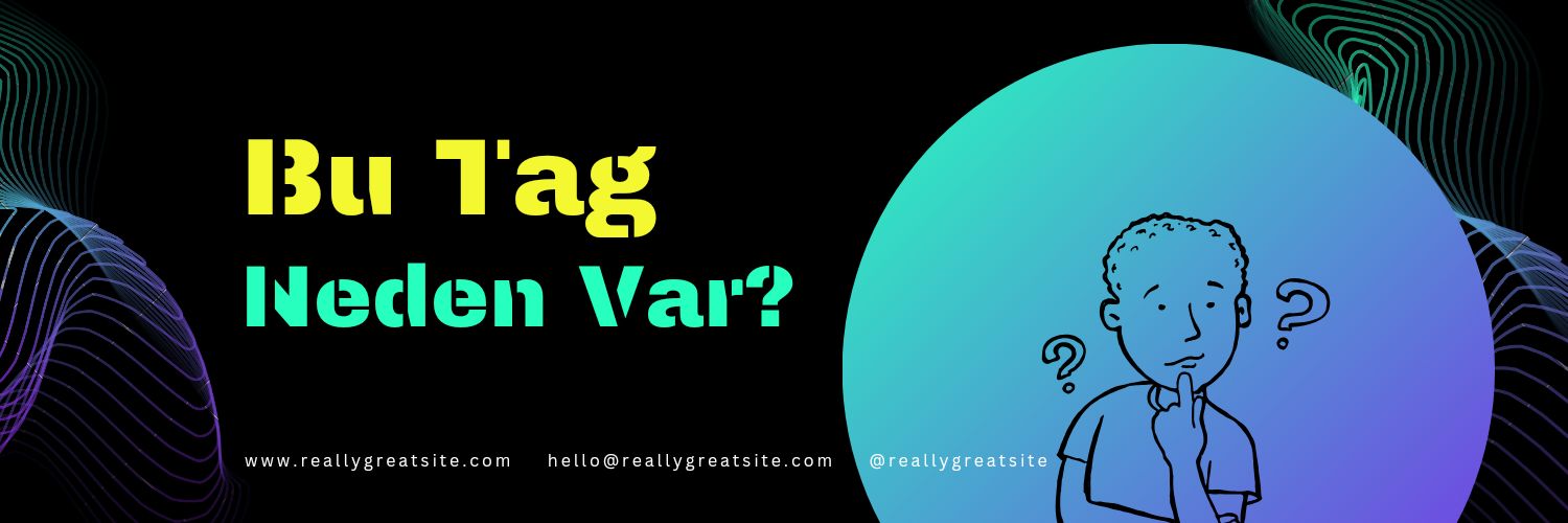 Bu Tag Neden Var's banner